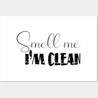 Smell Me I'M Clean Posters and Art